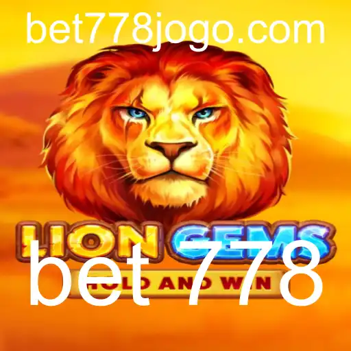 Descubra o Mundo de Aventuras com LionGems: O Jogo de Apostas 778